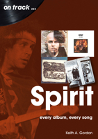 Spirit: every album every song 178952248X Book Cover