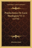 Praelectiones De Locis Theologicis V1-2 (1774) 1166340112 Book Cover