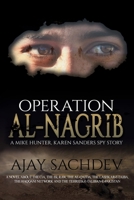Operation Al-Nagrib: A Mike Hunter & Karen Sanders Spy Story 9352066227 Book Cover