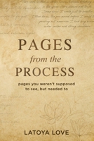 Pages from the Process: pages you weren't supposed to see, but needed to B0FWCX99SW Book Cover