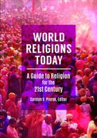 World Religions Today: A Guide to Religion for the 21st Century 1440850887 Book Cover