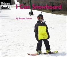 I Can Snowboard 0516242814 Book Cover