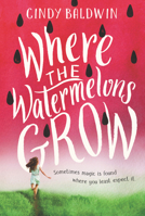 Where the Watermelons Grow 0062665871 Book Cover