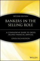 Bankers in the Selling Role: A Consultative Guide to Cross-Selling Financial Services 0471810053 Book Cover