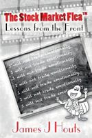 The Stock Market Flea: Lessons from the Front 061589397X Book Cover