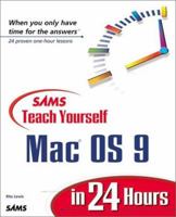 Sams Teach Yourself Mac OS 9 in 24 Hours (Teach Yourself -- Hours) 0672317753 Book Cover