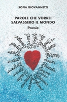 PAROLE CHE VORREI SALVASSERO IL MONDO (Italian Edition) B0CN64N778 Book Cover