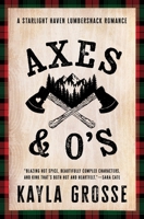 Axes and O's (Starlight Haven Lumbersnacks) 1538780585 Book Cover