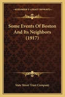 Some events of Boston and its neighbors 1164829122 Book Cover