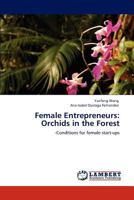 Female Entrepreneurs: Orchids in the Forest 3848445662 Book Cover