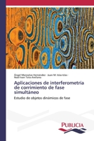 Aplicaciones de interferometría de corrimiento de fase simultáneo 6202432713 Book Cover