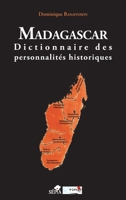 Madagascar: Dictionnaire des personnalités historiques (French Edition) B01IEENUZU Book Cover
