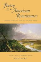 Poetry of the American Renaissance: A Diverse Anthology from the Romantic Period 0807613983 Book Cover