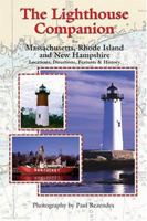 The Lighthouse Companion: For Massachusetts, Rhode Island And New Hampshire (Lighthouse Companion) 1559498781 Book Cover