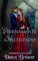 Eternamente Hechizado (Spanish Edition) B0DPLQ3ZM9 Book Cover