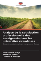 Analyse de la satisfaction professionnelle des enseignants dans les universités rwandaises (French Edition) 6209587828 Book Cover