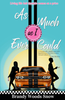 As Much As I Ever Could 1736301926 Book Cover