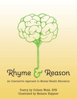 Rhyme and Reason: An Interactive Approach to Mental Health Education 1525586254 Book Cover