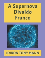 A Supernova Divaldo Franco B0CBLBB69R Book Cover