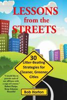 Lessons from the Streets: 30 Litter-Beating Strategies for Cleaner, Greener Cities 152290025X Book Cover