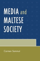 Media and Maltese Society 073911526X Book Cover