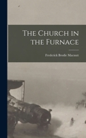 The church in the furnace; essays 1019003219 Book Cover