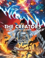 The Creators Comics & Art (Volume I) (The Creators Art Series) null Book Cover