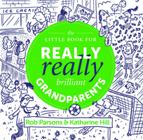 The Little Book for Really Really Brilliant Grandparents 191001298X Book Cover