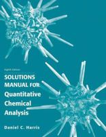Solutions Manual: for Quantitative Chemical Analysis 6e 0716772604 Book Cover