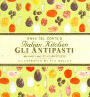 Anna Del Conte's Italian Kitchen Gli Antipasti: Antipasti and Other Appetizers 0671870297 Book Cover