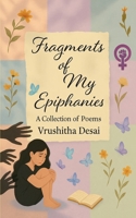 Fragments of My Epiphanies B0FGJYM3Y5 Book Cover
