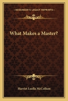 What Makes a Master? 1162567422 Book Cover