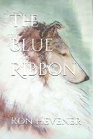 The Blue Ribbon 0967951488 Book Cover