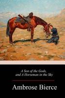 A Son of the Gods and a Horseman in the Sky 1985123053 Book Cover