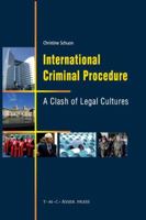 International Criminal Procedure: A Clash of Legal Cultures 9067043001 Book Cover