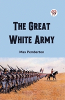 The Great White Army 9361428314 Book Cover