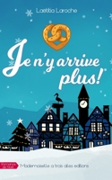Je n'y arrive plus ! (Romance de Noël) 249011333X Book Cover