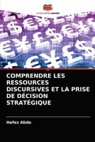 Comprendre Les Ressources Discursives Et La Prise de Décision Stratégique 6202937904 Book Cover