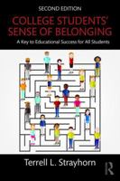 College Students' Sense of Belonging: A Key to Educational Success for All Students 0415895049 Book Cover