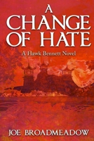 A Change of Hate 1519797281 Book Cover