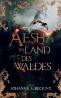 Aésha: Im Land des Waldes 3734770610 Book Cover