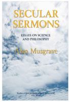 Secular Sermons: Essays on Science and Philosophy 1877372706 Book Cover