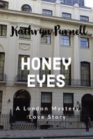 Honey Eyes: A London Mystery Love Story 0648860612 Book Cover