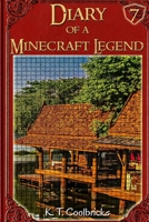 Diary of a Minecraft Legend: Book 7 1530998115 Book Cover