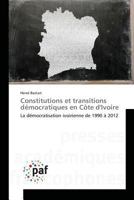 Constitutions Et Transitions Da(c)Mocratiques En Cate Divoire 3841638015 Book Cover