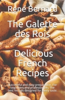 The Galette des Rois - Delicious French Recipes: Successful and easy preparation. For beginners and professionals. The best recipes designed for every taste. B08NF2QN3X Book Cover