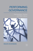 Performing Governance: Partnerships, Culture and New Labour 1137024038 Book Cover