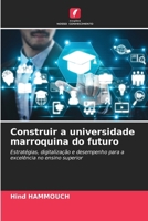 Construir a universidade marroquina do futuro (Portuguese Edition) 6209736874 Book Cover