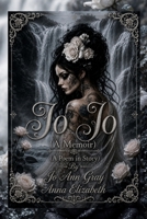 Jo Jo (A Memoir) (A Poem in Story) B0HFBVG5K9 Book Cover