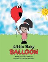 Little Baby Balloon 1503549453 Book Cover
